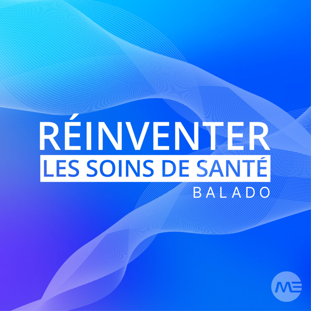 Réinventer les soins de santé balado